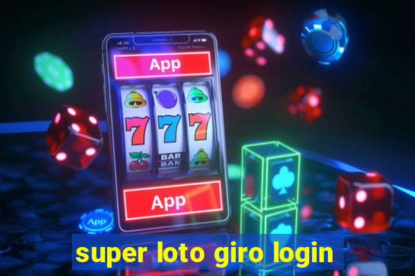 super loto giro login