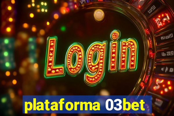 plataforma 03bet