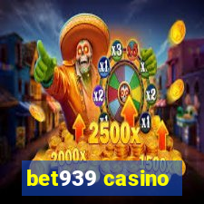 bet939 casino