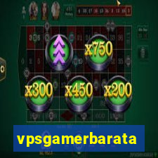 vpsgamerbarata