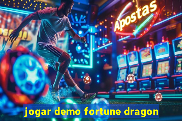 jogar demo fortune dragon