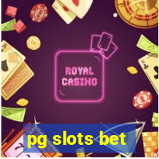 pg slots bet