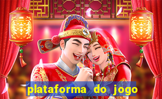 plataforma do jogo do tigrinho chinesa