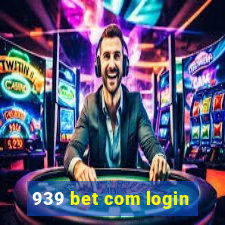 939 bet com login