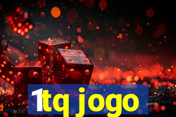 1tq jogo