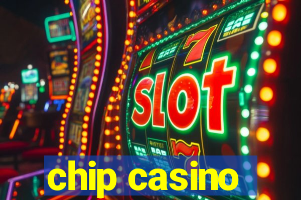 chip casino