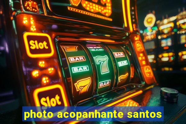 photo acopanhante santos