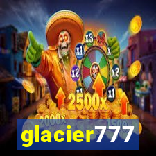 glacier777