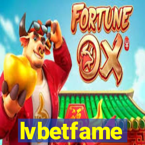 lvbetfame