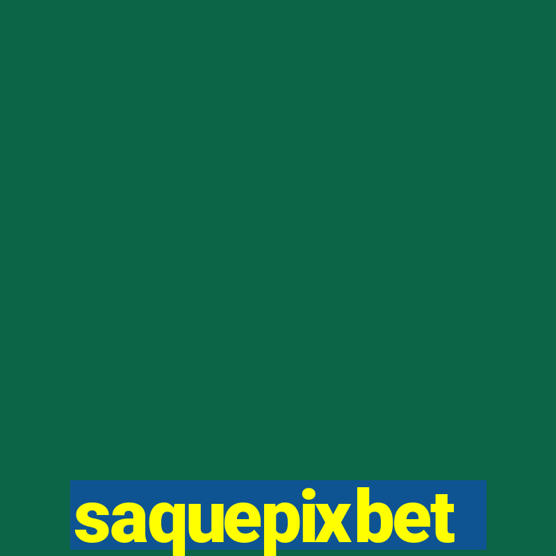 saquepixbet