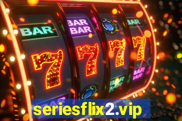 seriesflix2.vip