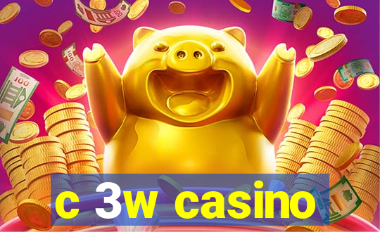 c 3w casino