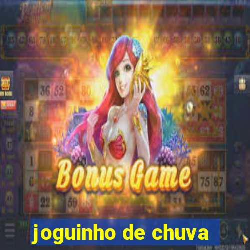 joguinho de chuva