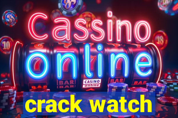 crack watch