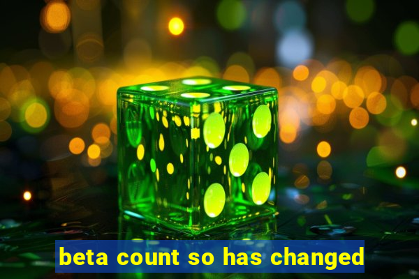 beta count so has changed