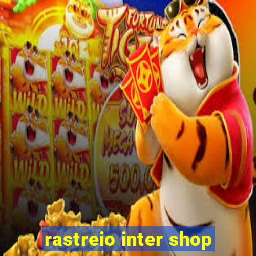 rastreio inter shop