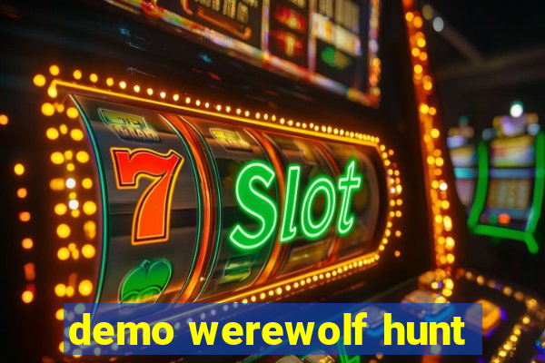 demo werewolf hunt