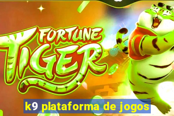 k9 plataforma de jogos