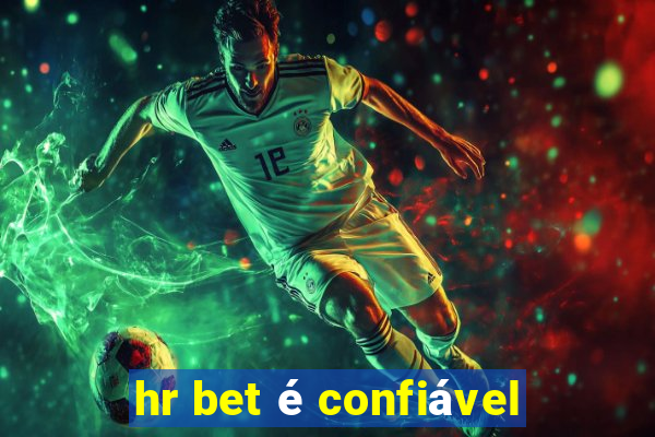 hr bet é confiável