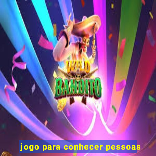 jogo para conhecer pessoas