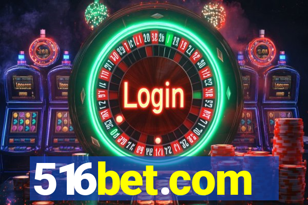 516bet.com