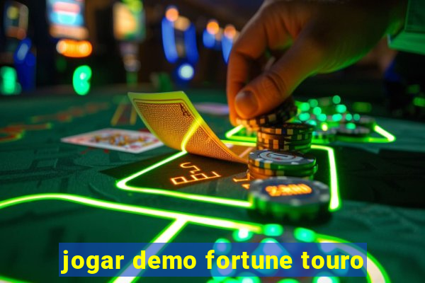 jogar demo fortune touro