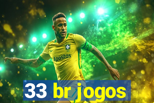 33 br jogos