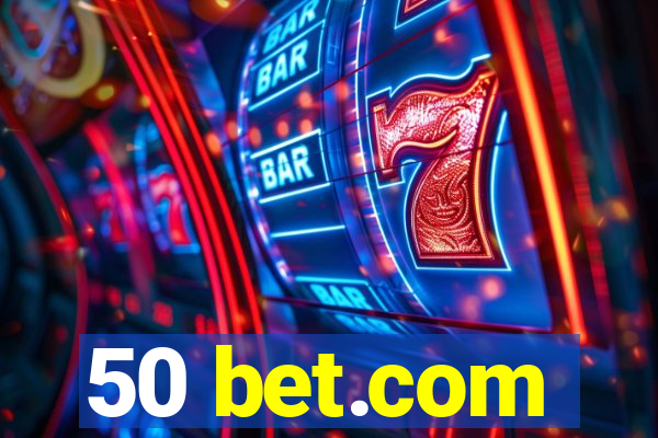 50 bet.com