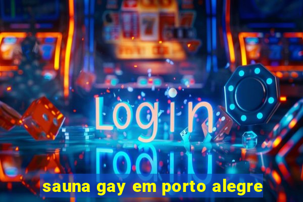 sauna gay em porto alegre