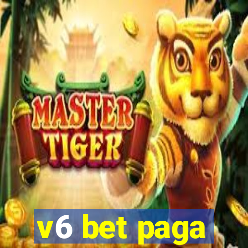 v6 bet paga