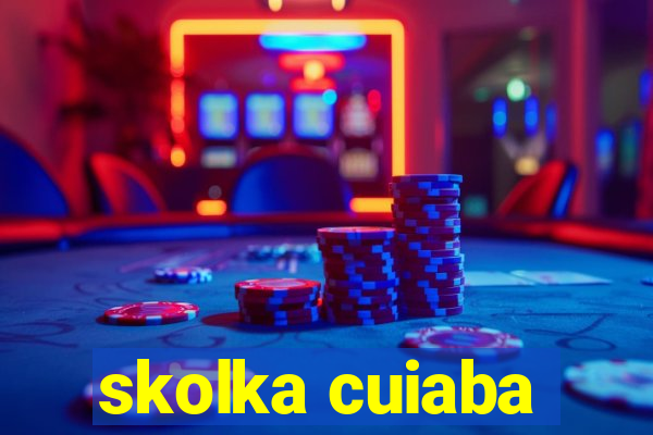 skolka cuiaba