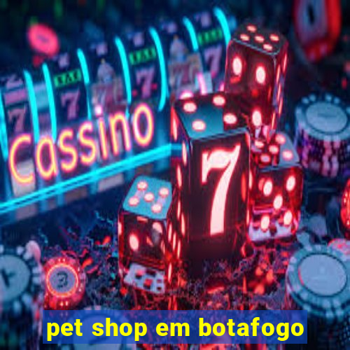 pet shop em botafogo