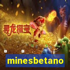 minesbetano