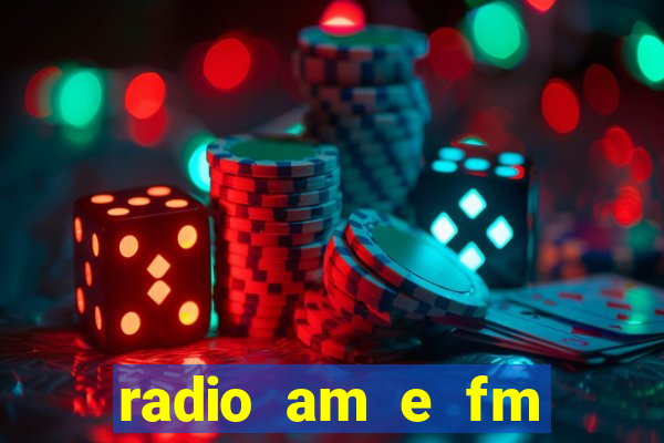 radio am e fm casas bahia