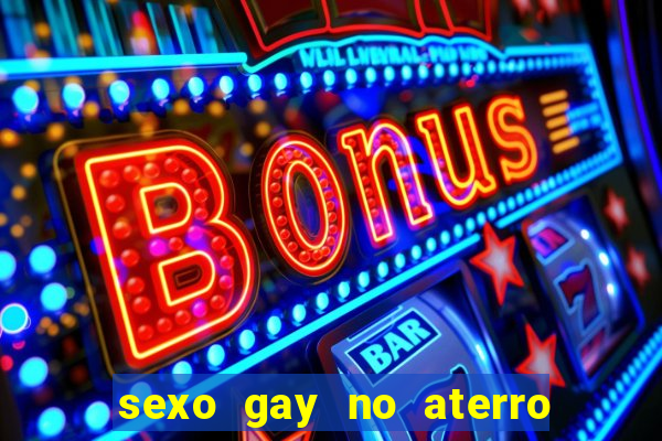 sexo gay no aterro do flamengo