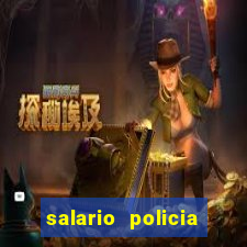 salario policia civil da bahia