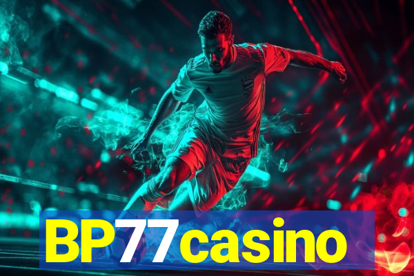 BP77casino