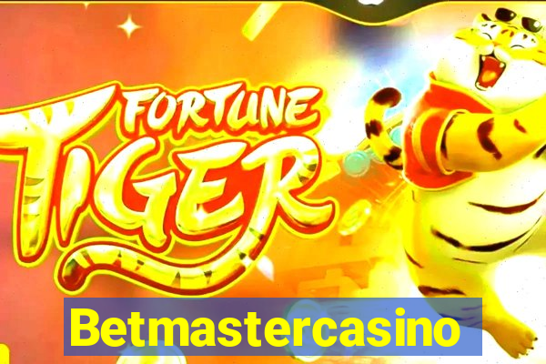 Betmastercasino