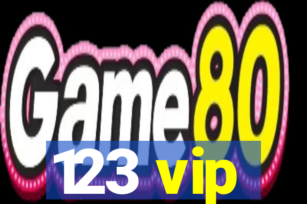 123 vip