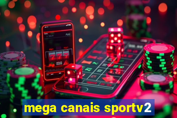 mega canais sportv2