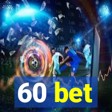 60 bet