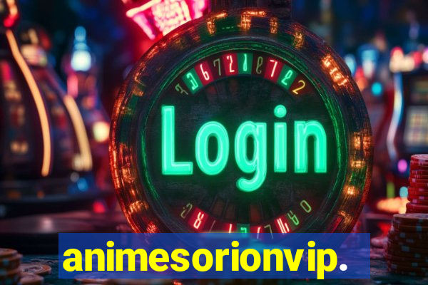 animesorionvip.net