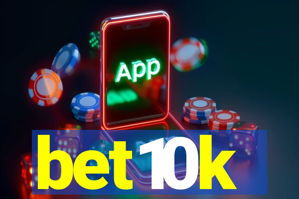 bet10k