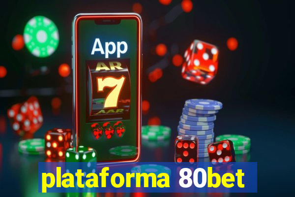 plataforma 80bet