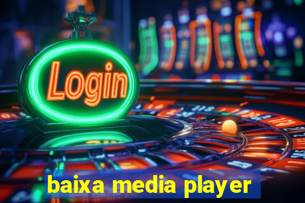 baixa media player