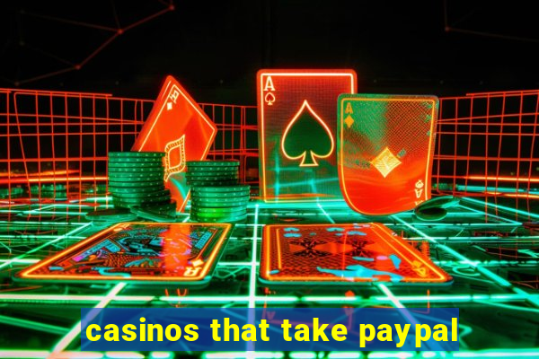 casinos that take paypal