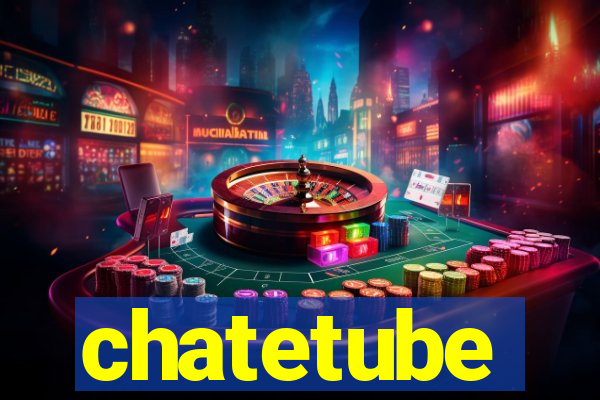 chatetube