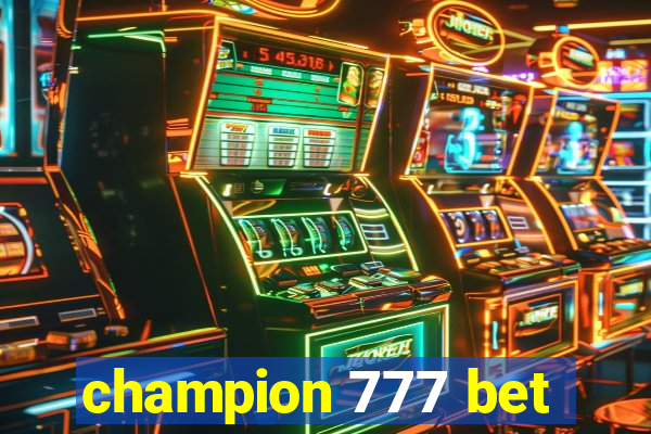 champion 777 bet