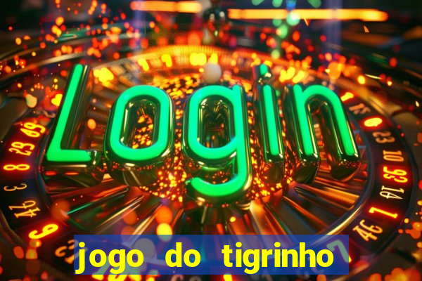 jogo do tigrinho com depósito mínimo de r$ 1