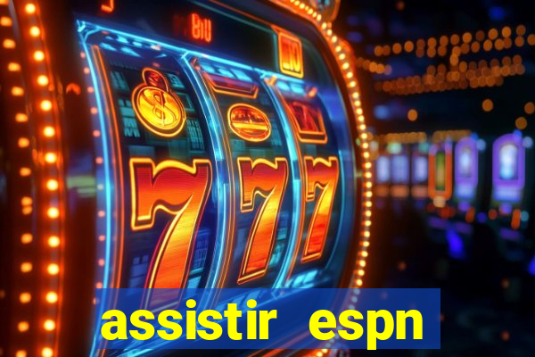 assistir espn brasil ao vivo